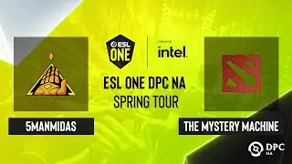 Dota2 - 5ManMidas vs The Mystery Machine - Game 1 - ESL One DPC NA Spring