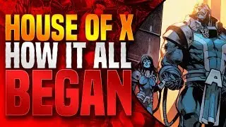 House Of X: How It All Began