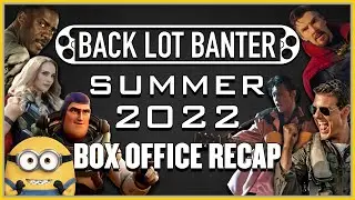 Summer 2022 Was WEIRD For Movies | Back Lot Banter Box Office Analysis