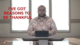 Pastor David Clark | I've Got Reasons to Be Thankful