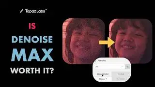 Topaz Photo 1.5: Can Denoise Max Finally Beat DxO DeepPRIME?