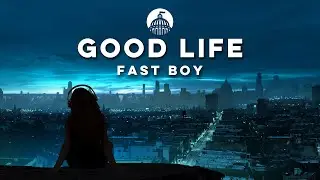 FAST BOY - Good Life