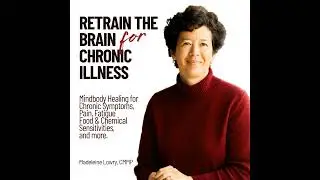 Retraining the Brain for Chronic Pain: Understanding the Mind&ndash;Pain Connection
