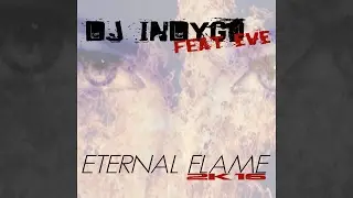 DJ Indygo feat. Eve - Eternal Flame (2K16) [Official]