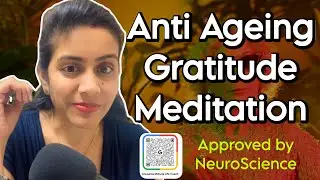 Anti Ageing Meditation Proven by Neuro Scientists | Life Coach Anupama Mohata