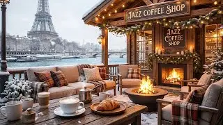 Paris Winter Morning Jazz ~ Cozy Coffee Shop Ambience ☕❄ Stress Relief with Jazz Relaxing Music