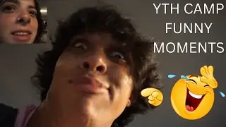 YTH CAMP PART 2/FUNNY MOMENTS