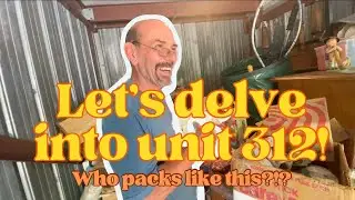 Let's Delve Into Unit 312! (Who packs like this?) | Storage Unit Unboxing For Resale!
