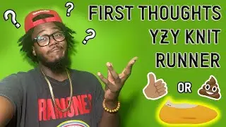 First Thoughts and Opinions on the Yeezy Knit Runners