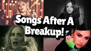 Moving On Songs After A Breakup!