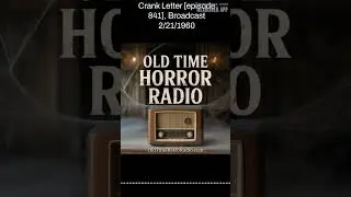 Crank Letter [episode 841], Broadcast 2/21/1960 | Old Time Horror Radio | Old Time Radio