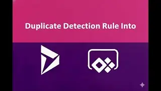 20. Duplicate Detection Rule Into Dynamics 365 CRM and Power Apps