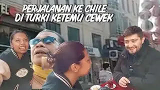 PERJALANAN KE CHILE - DI AMINONO OM ZEIN MAU NGOPI MALAH KETEMU CEWEK