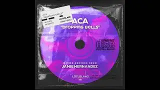 ACA (YU) - Dropping Bells (Jamie Hernandez Organ Remix) [LOTUSLAND RECORDS]
