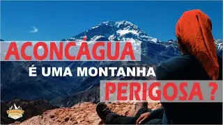 Aconcagua é Perigoso ? ( Rota Normal ) #aconcagua