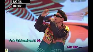 Bad Girl - DOUBLE2T , karaoke