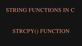 C String Functions - STRCPY() Function in C Programming Language | Concept of STRCPY() Function in C