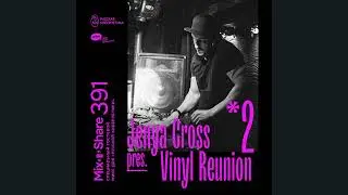 Jenya Cross pres. Vinyl Reunion, Part 2 &mdash; Russian Cybernetics Mix'N'Share 391 (19.02.2025) #ruscyber
