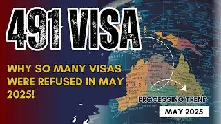 491 Visa Processing in May 2025 - Record Refusals &ndash; What Went Wrong?