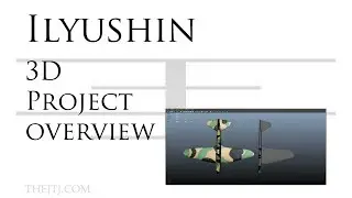 Maya Project Overview IL2 Ilyushin