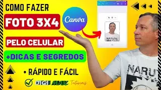 ✅ Como fazer FOTO 3X4 no CELULAR com o Canva. ➕ DICAS TOP IMPERDÍVEIS