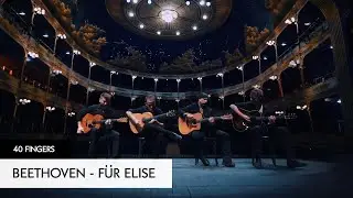 40 FINGERS - F&uuml;r Elise (Beethoven meets Flamenco)