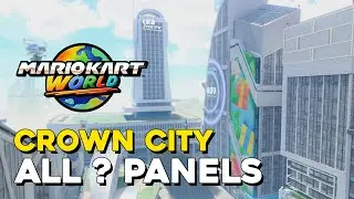 Mario Kart World Crown City All ? Panel Locations