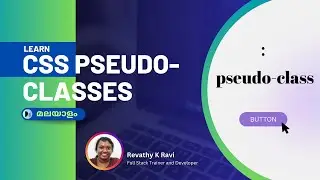 Learn pseudo classes css in Malayalam | What is pseudo classes | Different types of pseudo-classes
