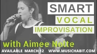 MusicHabit | Aimee Nolte SMART VOCAL IMPROVISATION PROMO 1