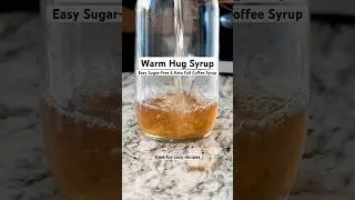 Warm Hug Syrup | Easy Sugar-Free & Keto Fall Coffee Syrup Recipe #keto #coffee #coffeesyrup