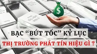 Giá bạc hướng mốc 125 USD: Kịch bản gây 