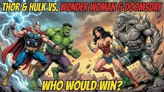 Thor and Hulk vs Wonder Woman and Doomsday ! Who Would Win in a Fight