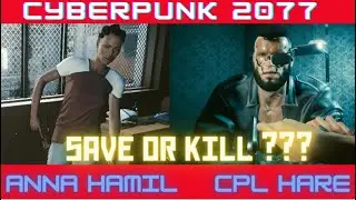 10. NCPD Anna Hamil and Veteran Corporal William hare - Save or Kill ???? Cyberpunk 2077