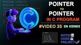 #VIDEO 35:  POINTER TO POINTER IN C || C Language Complete Course in Hindi 🇮🇳