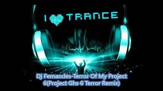 Dj Fernandes-Terror Of My Project 6(Project 6 Ghs Terror Remix)