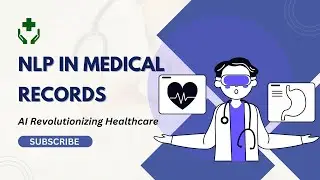 NLP in Medical Records: Transforming Healthcare with AI