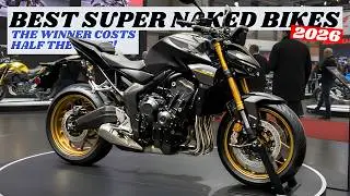 10 Super Naked Motorcycles 2026 | The Winner Costs HALF the Price!
