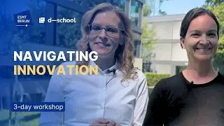 Navigating Innovation in Times of Transformation | 3-day workshop | ESMT Berlin