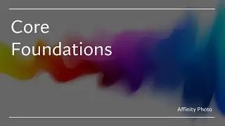 1. Affinity Photo for iPad - Core Foundations Introduction