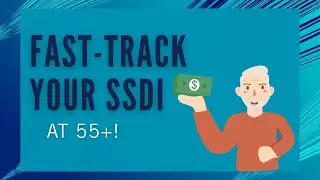 Social Security Disability: Fast/Track Tips for Older Adults