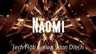 Iech H&ouml;b Genog Vaan Diech - Naomi