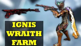 Farm The Ignis Wraith In Warframe Forever! New Added Drop!