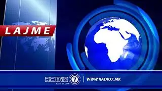Edicioni Informativ Përmbledhje nga Shqipëria - Radio 7 Maqedoni