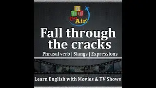 Fall through the cracks - Meaning, Illustration | Phrasal verb| ✈️ 𝟏𝟐𝟑 𝐆𝐨 𝐀𝐢𝐫!