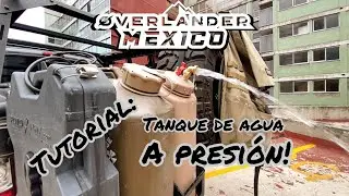 Tutorial: Tanque de Agua Presurizado! No necesita corriente!
