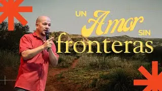 Un Amor Sin Fronteras| Servicio Domingo Adoraci&oacute;n y Predica. 10-01-2026🔥🔥🔥