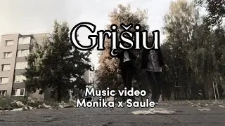Music video - Grį&scaron;iu -   Monika x Saule