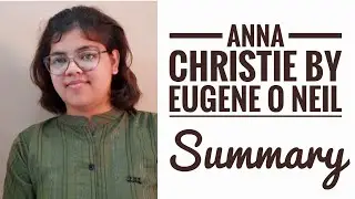 Anna christie by eugene o neil summary | explanation |