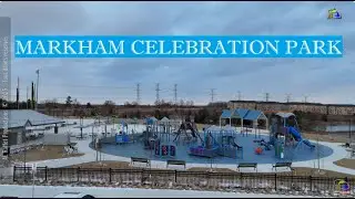 Markham's Celebration Park is Now Open | Get Ready for Fun