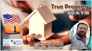 True Property (GAS 16, 9-10) 🏠 Hendrick Melo